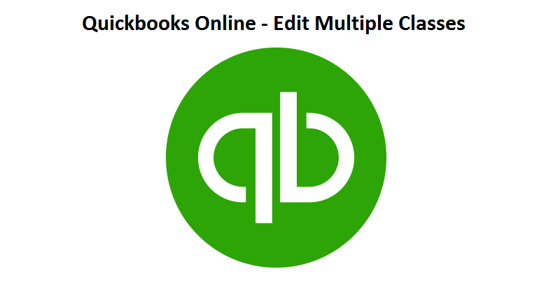 Quickbooks Online - Edit Multiple Classes Simultaneously