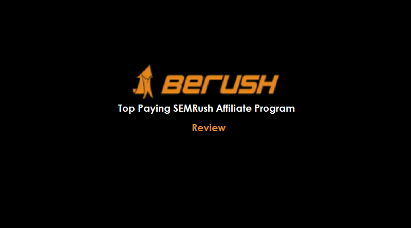 Berush.com - SEMRush Affiliate Program - Review-min