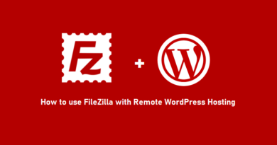How to use FileZilla with Remote WordPress Hosting
