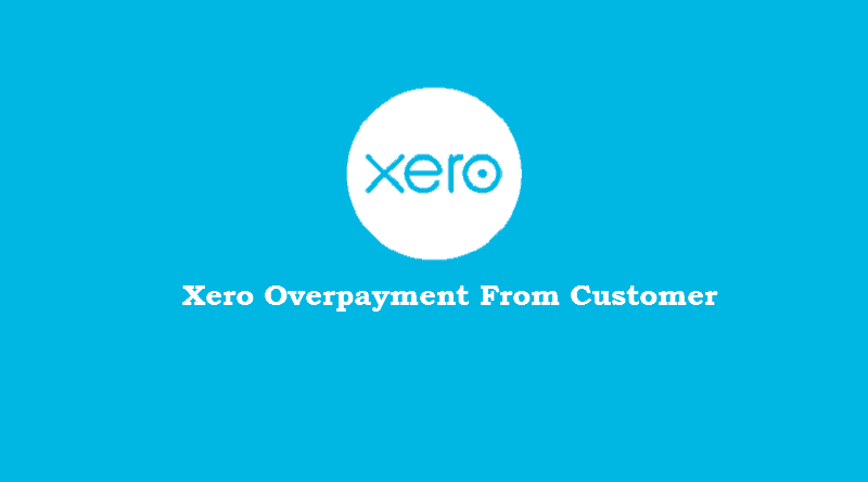 Xero Overpayment from customer