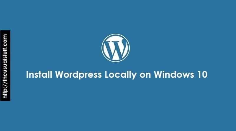 How to install wordpress locally on windows 10