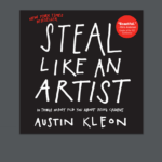 Steal Like an Artist - Austin Kleon - Review