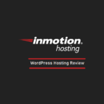 InMotion Hosting - WordPress Hosting - Review